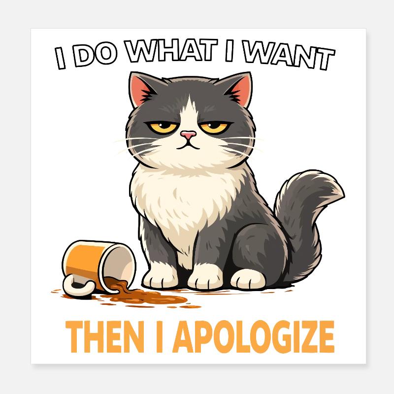 Defiant Cat : Je fais ce que je veux Poster 20 x 20 cm