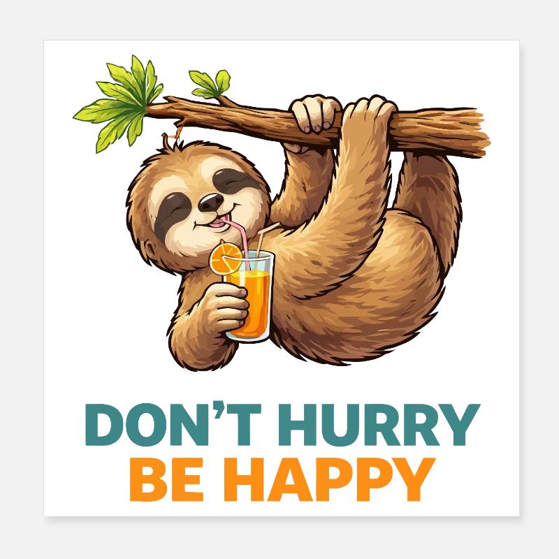 Relaxing Sloth Don’t Hurry Poster 8" x 8" (20x20 cm)