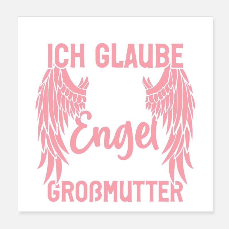 ich Glaube an Engel ich bin ihre großmutter Poster 20x20 cm