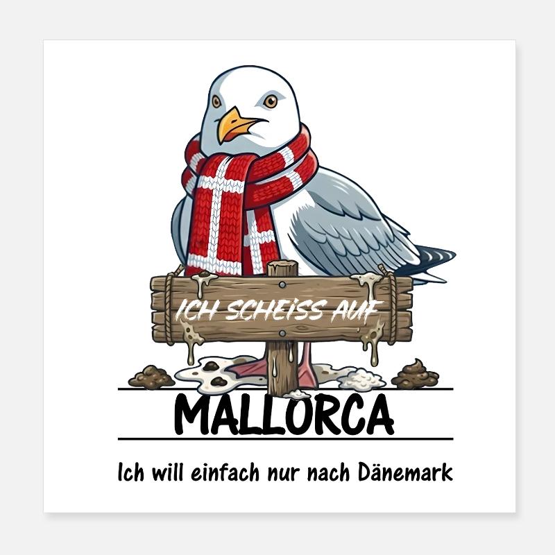 Ich scheisse auf ... Mallorca - lieber Dänemark Poster 20x20 cm