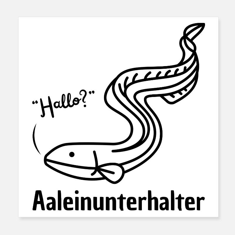 Aaleinunterhalter Poster 20x20 cm