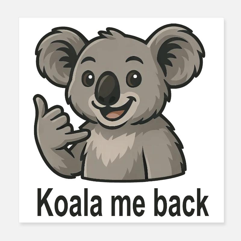 Süßer Koala telefoniere anrufen Koala Spruch Poster 20x20 cm