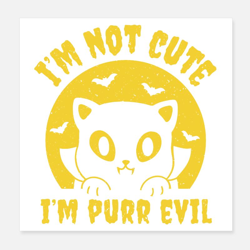 I'm Purr Evil Poster 8" x 8" (20x20 cm)