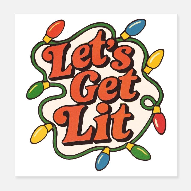 Festive Christmas Lights Let's get Lit Poster 8" x 8" (20x20 cm)