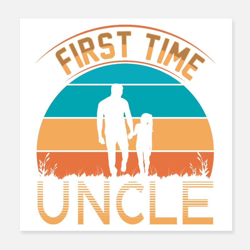 First time uncle Poster 8" x 8" (20x20 cm)