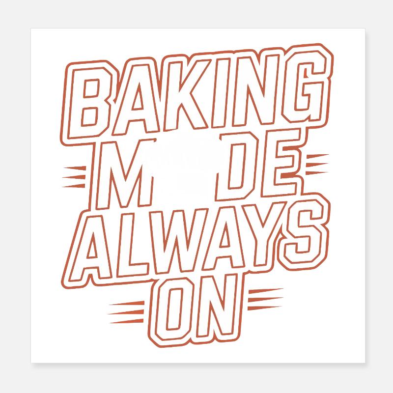 Mode de cuisson toujours activé Poster 20 x 20 cm