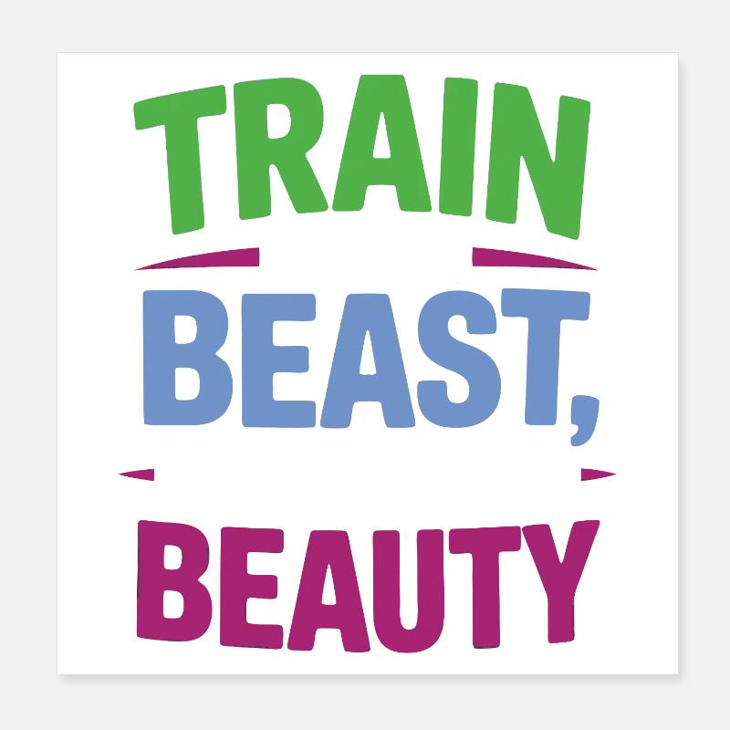 Train like a beast, look like a beauty Poster 8" x 8" (20x20 cm)