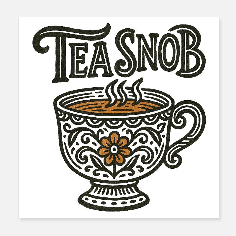 Tasse ornée pour les snobs du thé Poster 20 x 20 cm