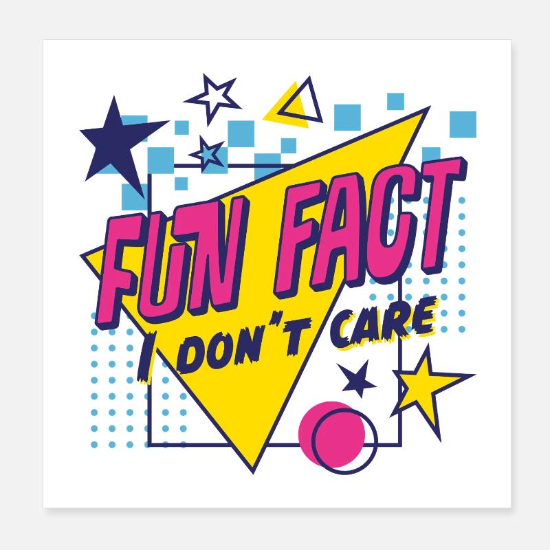 Fun Fact I Don't Care 80er Retro Ironisch Poster 20x20 cm