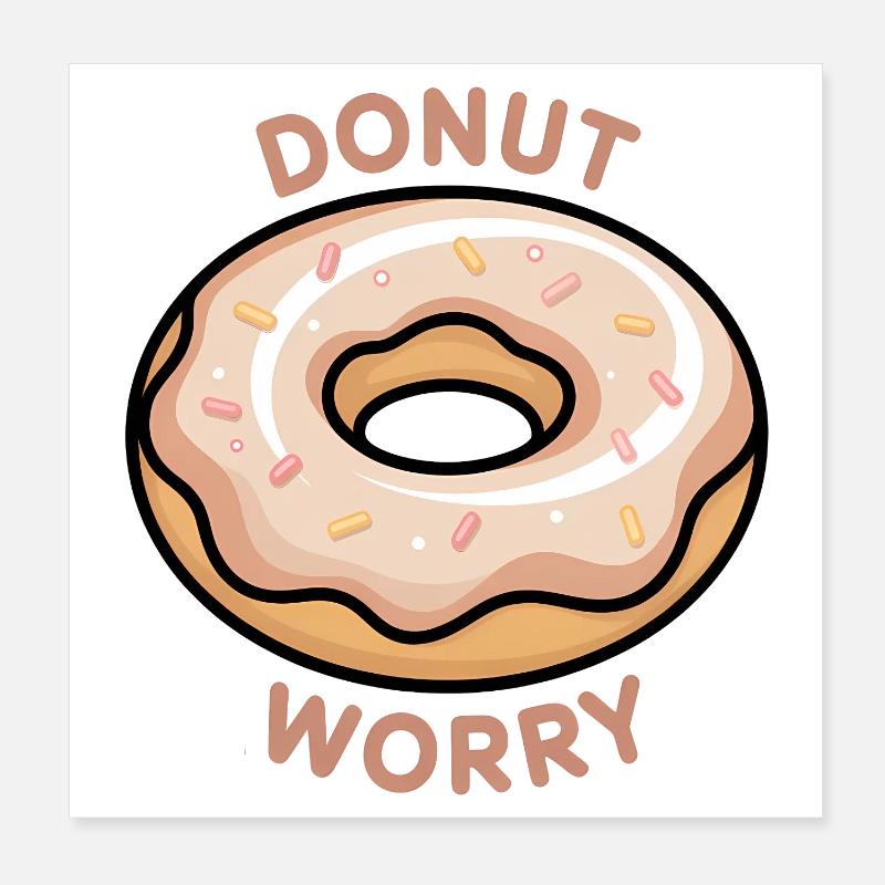 Donut-Sorge-Motivation Poster 20x20 cm