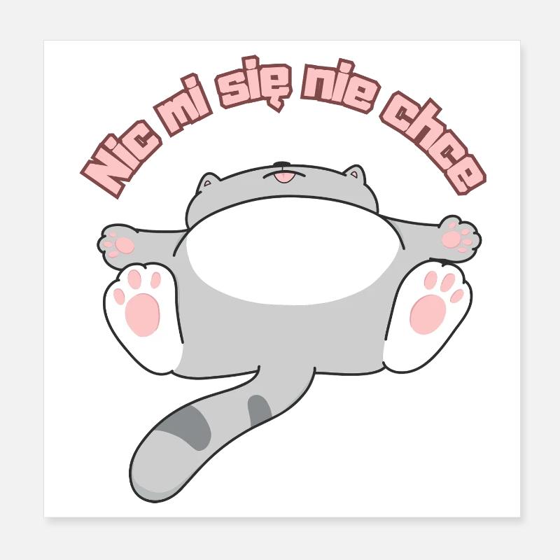 Nic_mi_się_nie_chce Poster 20 x 20 cm