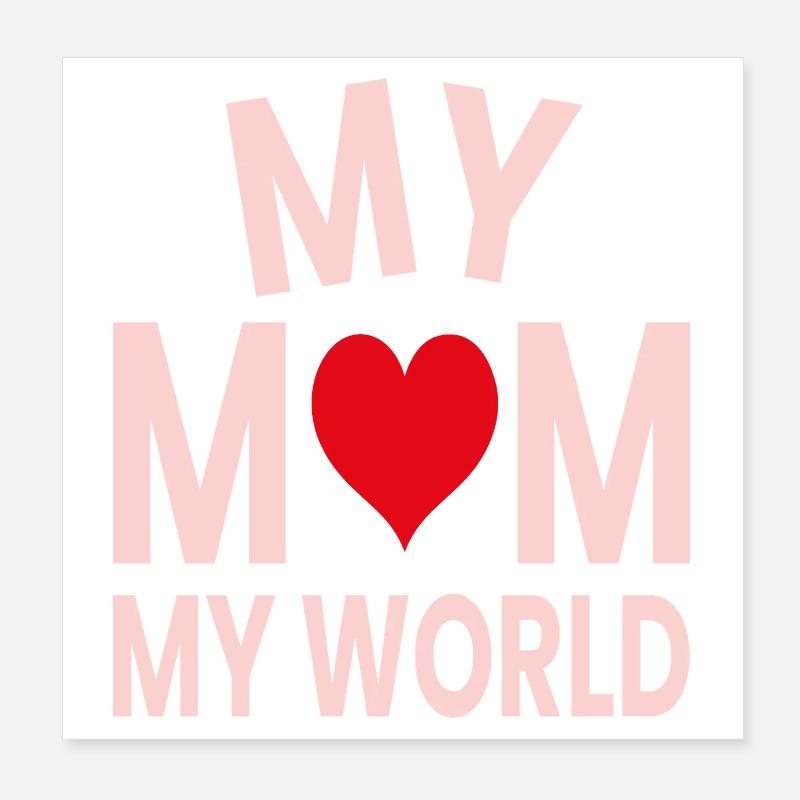 Meine Mutter, meine Welt Poster 20x20 cm