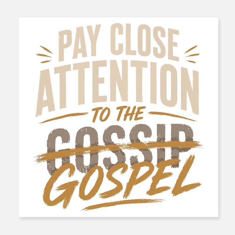 Don't listen to the gossip Poster 8" x 8" (20x20 cm)