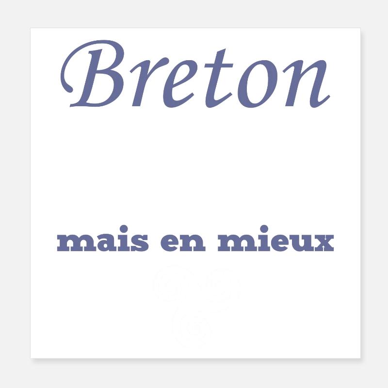 Breton, comme un Normand, mieux Poster 20 x 20 cm
