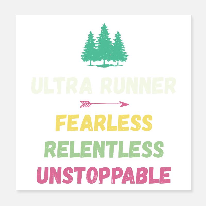 Ultra Runnner - Fearless. Relentless. Unstoppable. Poster 8" x 8" (20x20 cm)