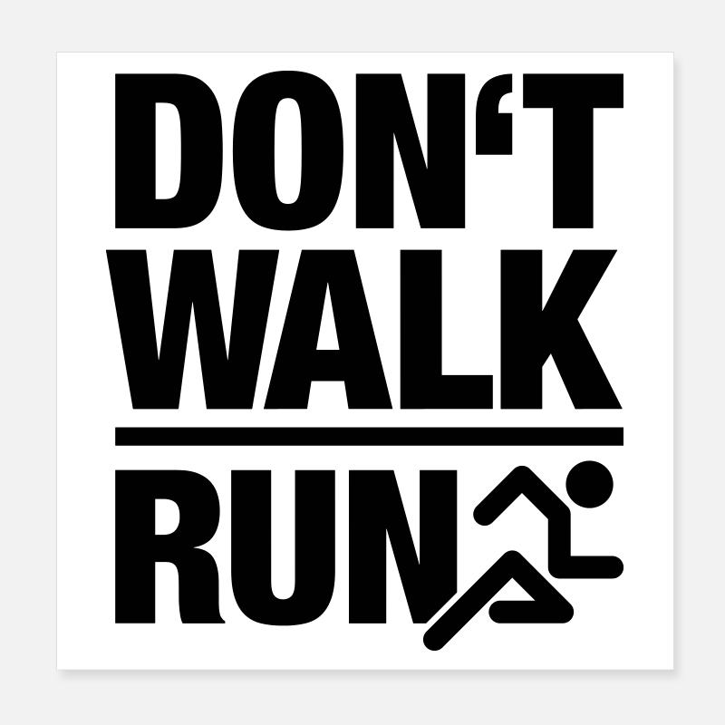 Dont walk - run Poster 20x20 cm