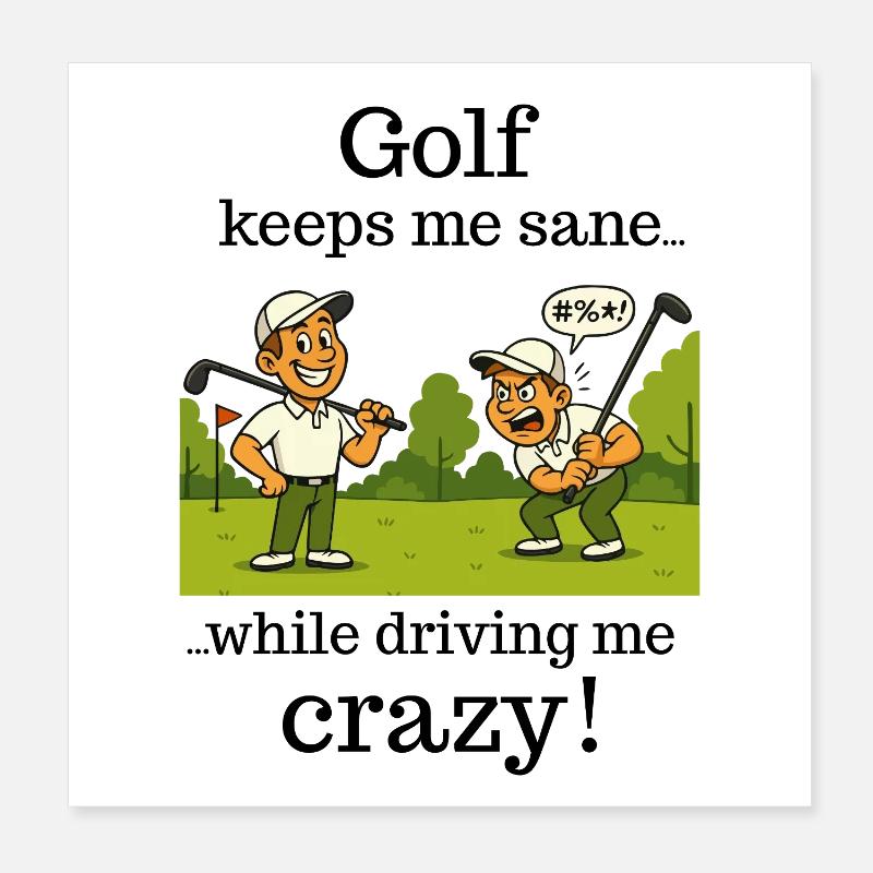 Golf - keeps me sane Poster 20 x 20 cm