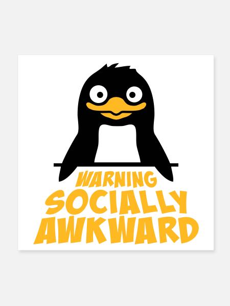Penguin Warning Socially Awkward Funny Clumsy - Poster 8" x 8" (20x20 cm) - white - Front