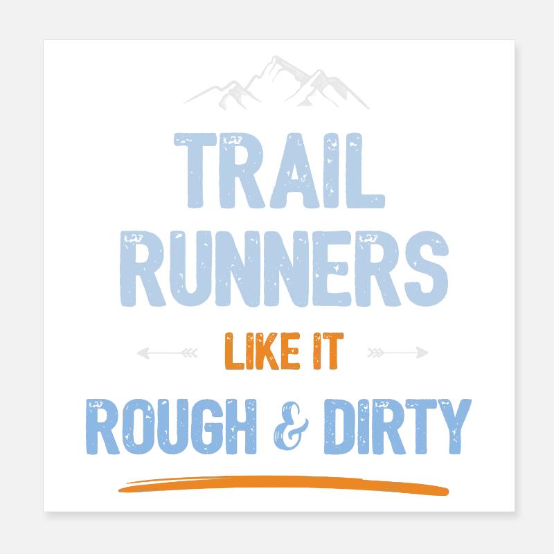 Trailrunner mögen es rau und schmutzig Poster 20x20 cm