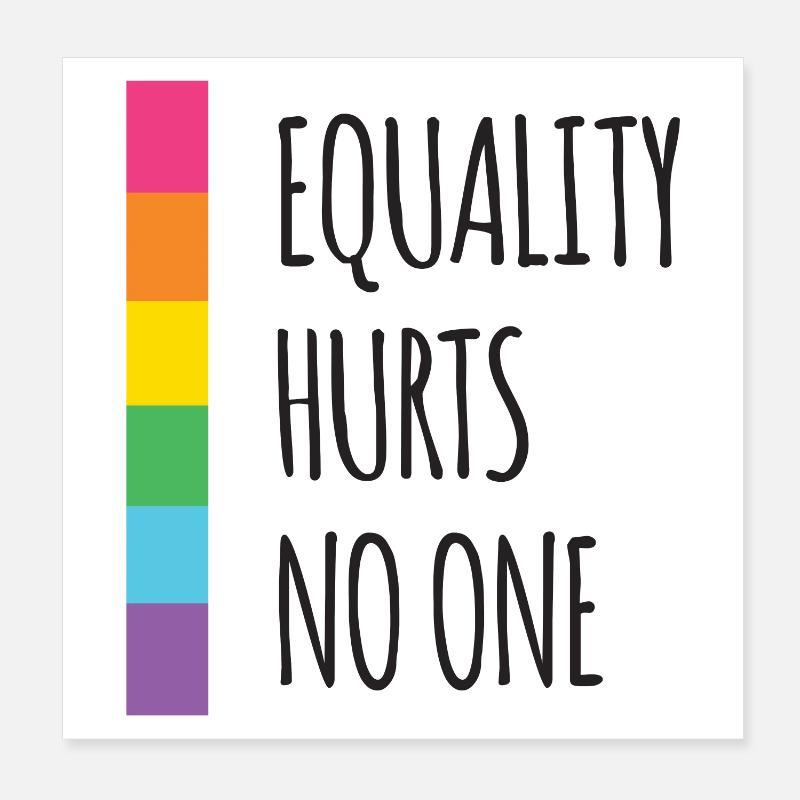 Pride Month - Equality Hurts No One Poster 8" x 8" (20x20 cm)