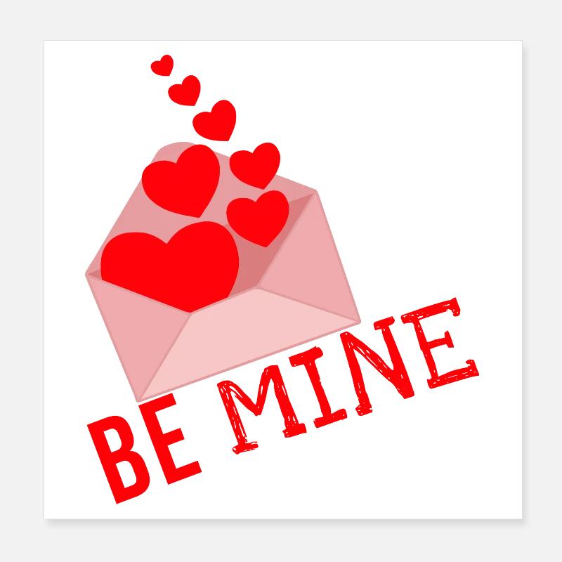Be Mine Poster 8" x 8" (20x20 cm)