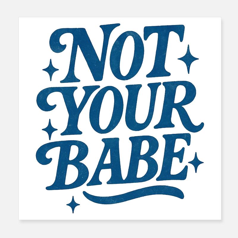 Pas ton bébé Poster 20 x 20 cm