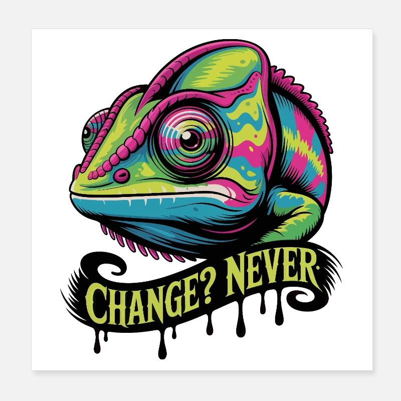 Neon Chameleon Change Never Poster 8" x 8" (20x20 cm)