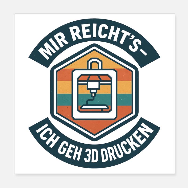 3D Druck Mir reichts G-Code Poster 20x20 cm