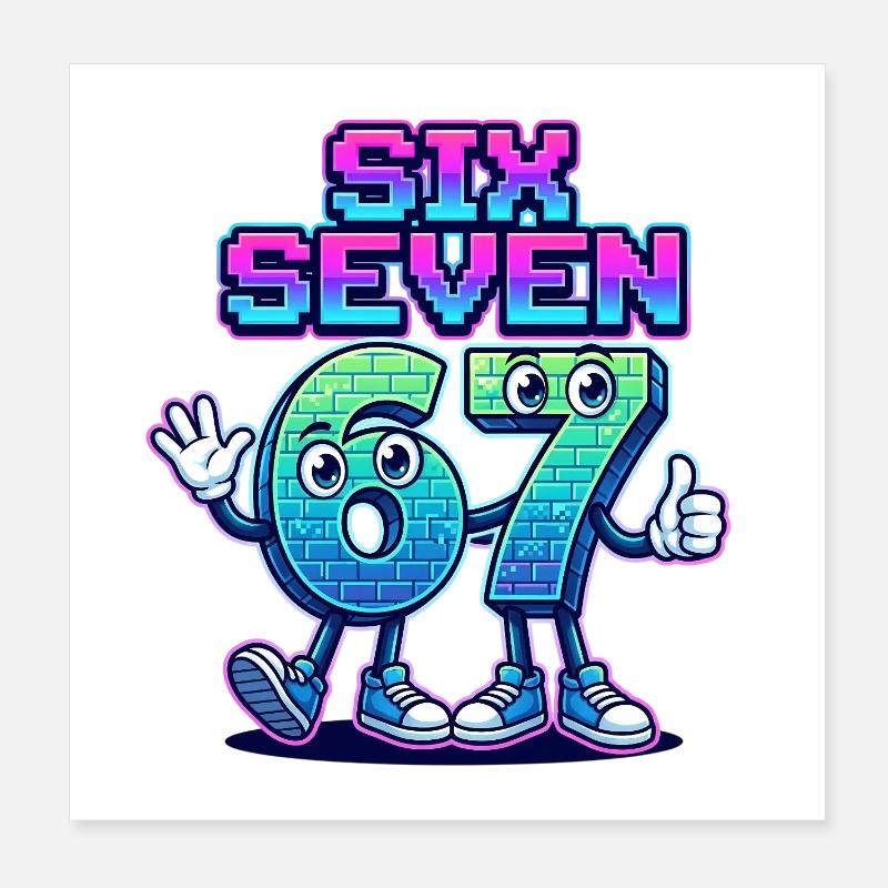 Six Seven 6 7 Poster 8" x 8" (20x20 cm)