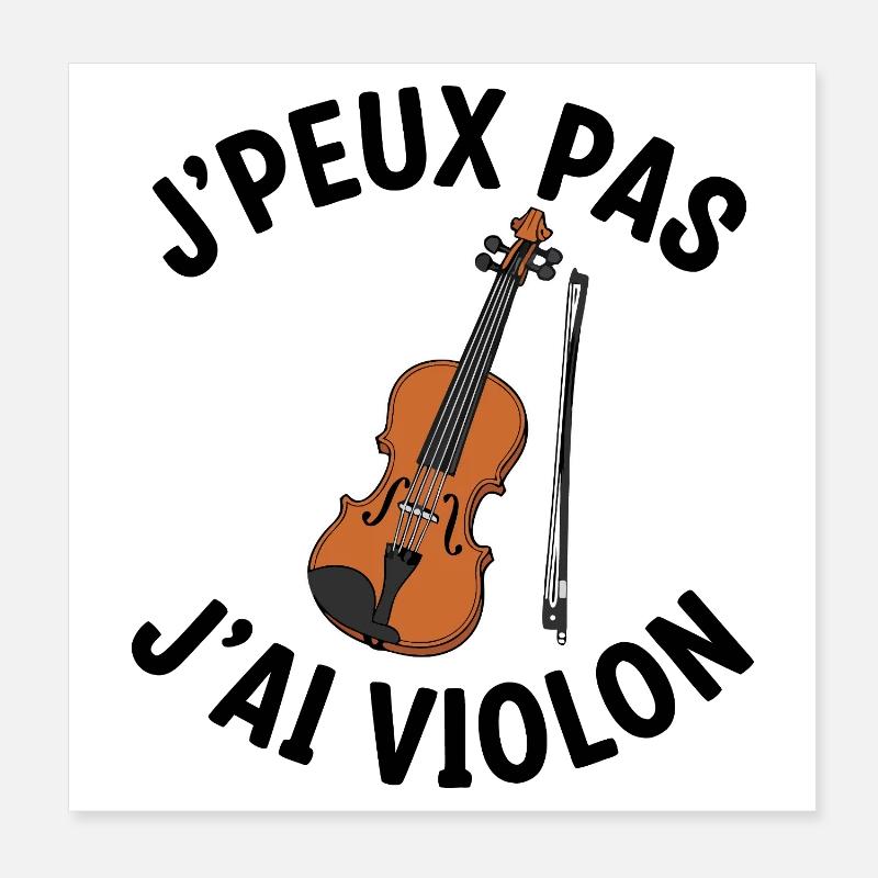 Je Peux Pas J'ai Violon Poster 20 x 20 cm