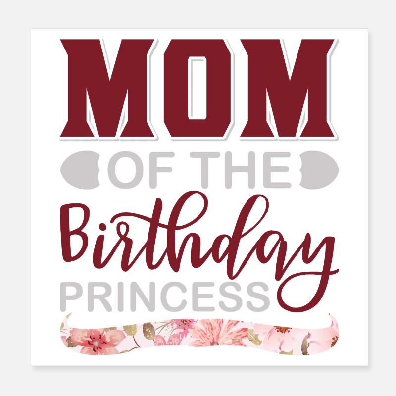 Mutter einer Geburtstagsprinzessin-Hemd Poster 20x20 cm