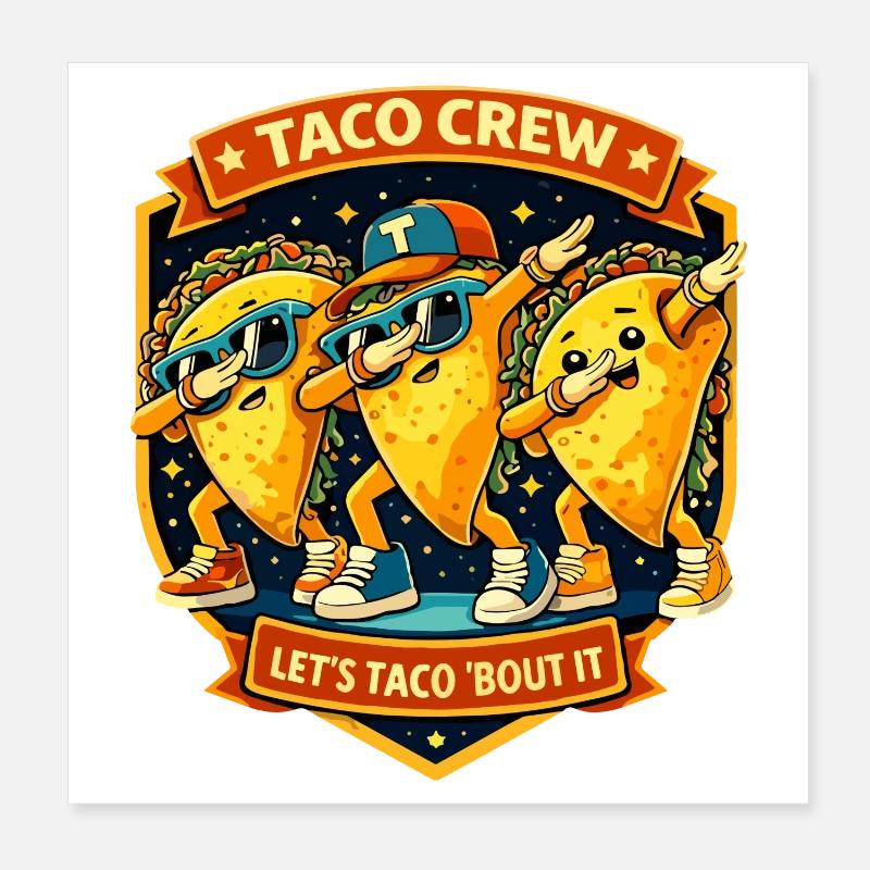 Taco Crew Lets Taco Bout It - Dabbing Dab Dance Poster 20x20 cm