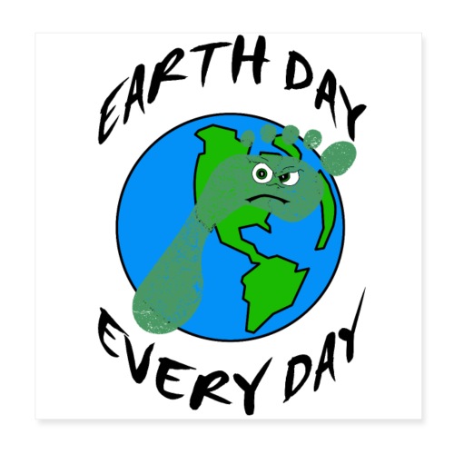 Earth Day Every Day - Poster 20x20 cm