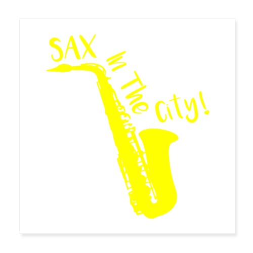 SAX IN THE CITY ! - Poster 20 x 20 cm