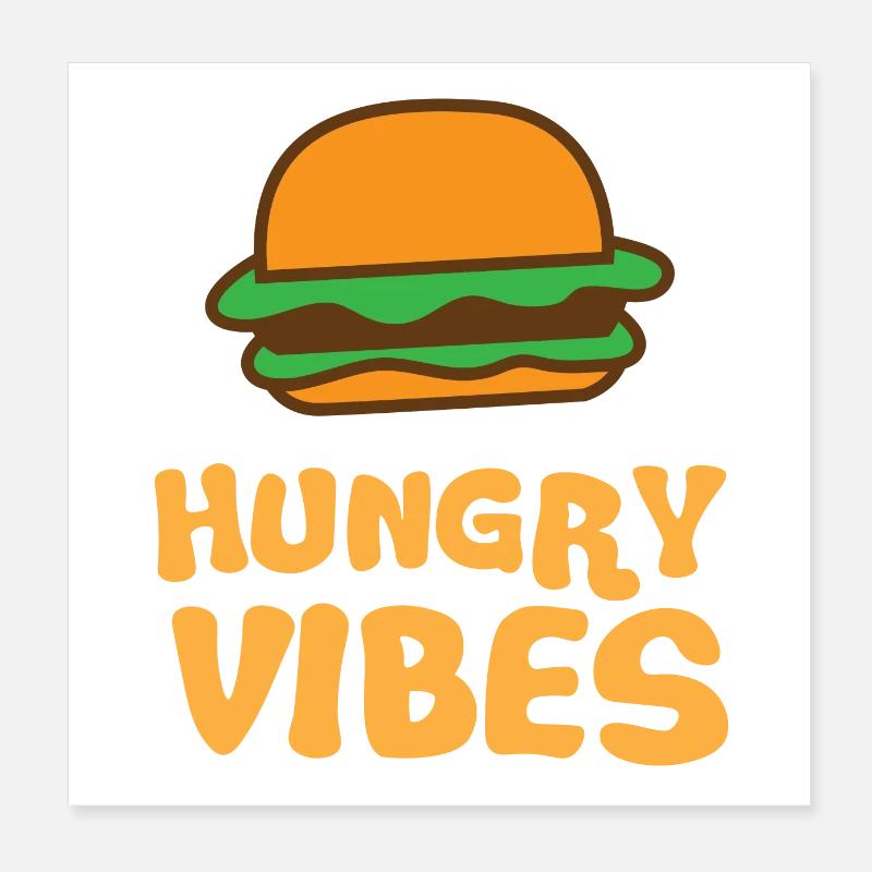 Hungry vibes with cute hamburger Poster 8" x 8" (20x20 cm)