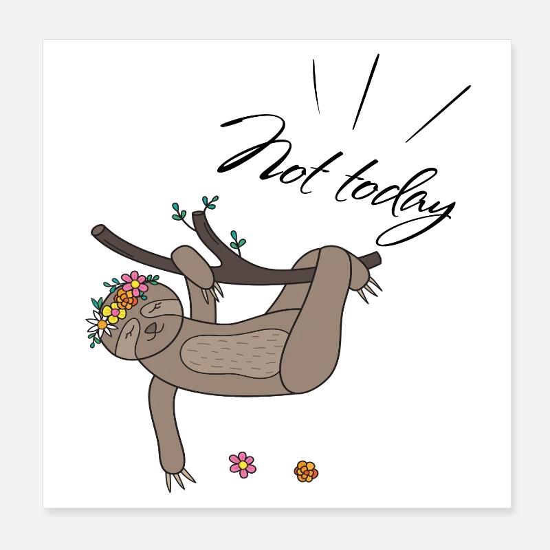 not today Faultier Poster 20x20 cm