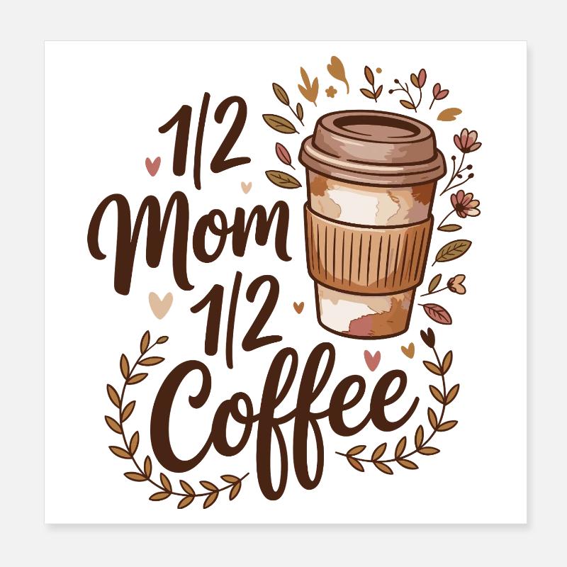 Mutter Koffein Halb Mama Halb Kaffee Poster 20x20 cm