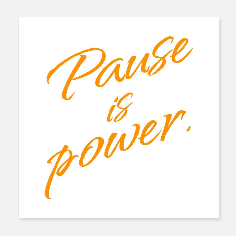 Pause is Power – Rest & Reset Statement Poster 20x20 cm