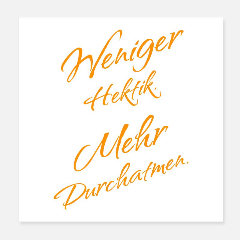 Moins de chaos – plus de respiration profonde Poster 20 x 20 cm