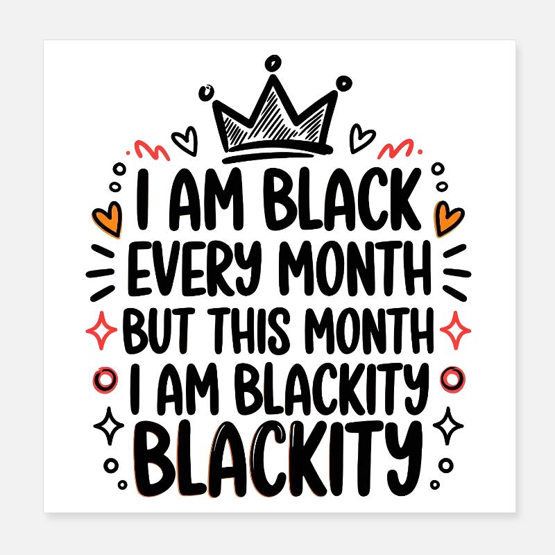 Ich bin jeden Monat Schwarz Schwarze Schwarze Krone Poster 20x20 cm