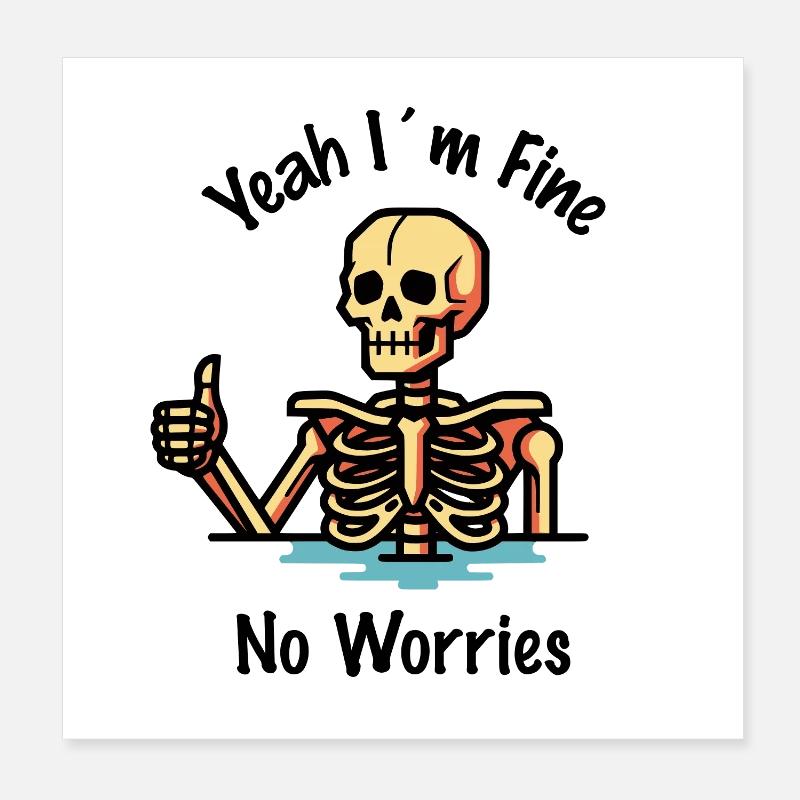 Im fine no worries Poster 20x20 cm