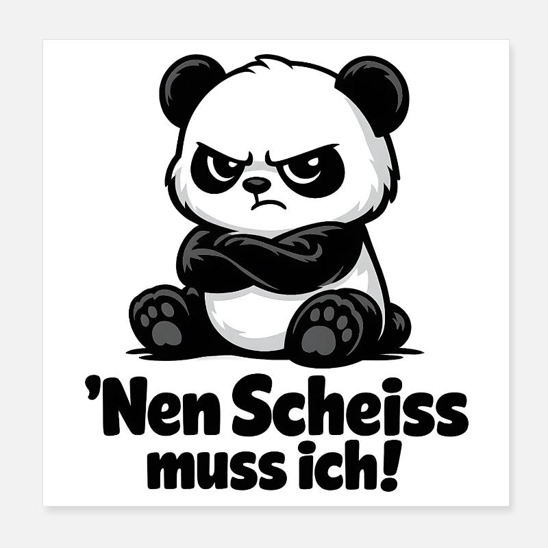 Nen Scheiss Muss Ich Panda Poster 20x20 cm