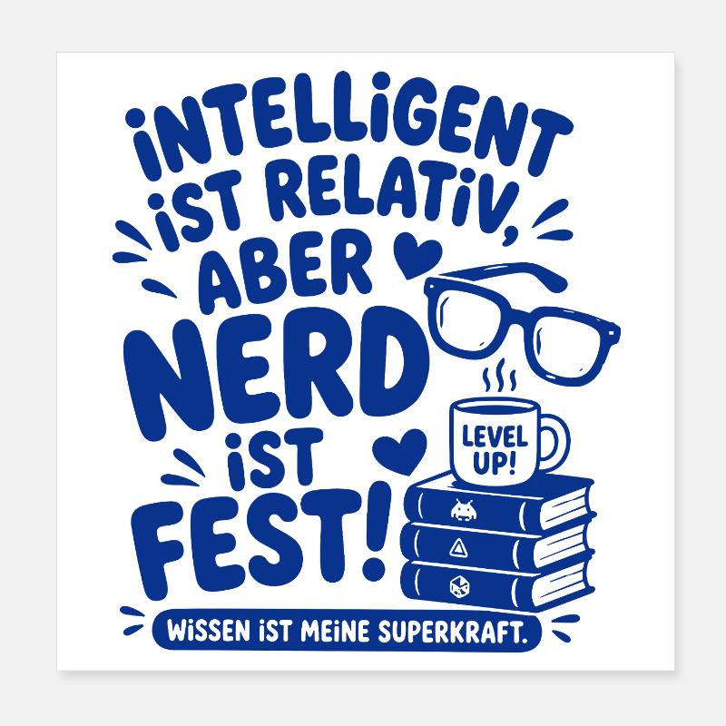 Intelligent Ist Relativ Nerd Poster 20x20 cm