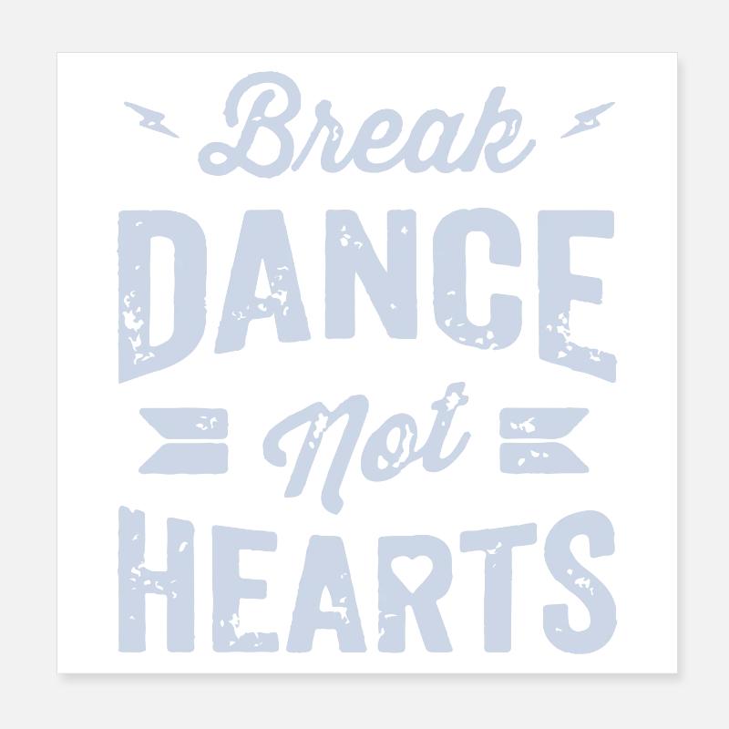 Conception de t-shirt Break Dance Not Hearts Poster 20 x 20 cm