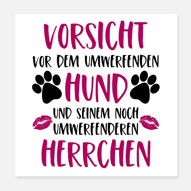 Vorsicht vor dem umwerfenden Hund Version Herrchen Poster 20x20 cm