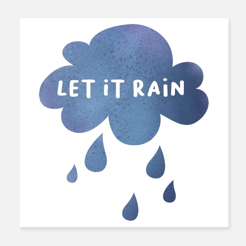 Let it rain cloud rain drop weather moody Poster 8" x 8" (20x20 cm)