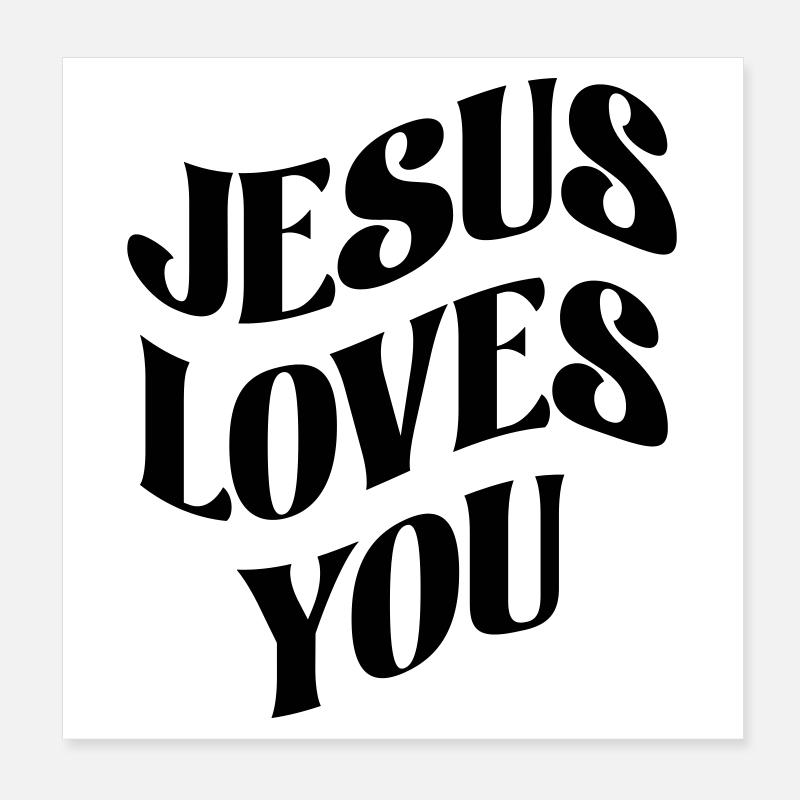Jesus loves you Poster 8" x 8" (20x20 cm)