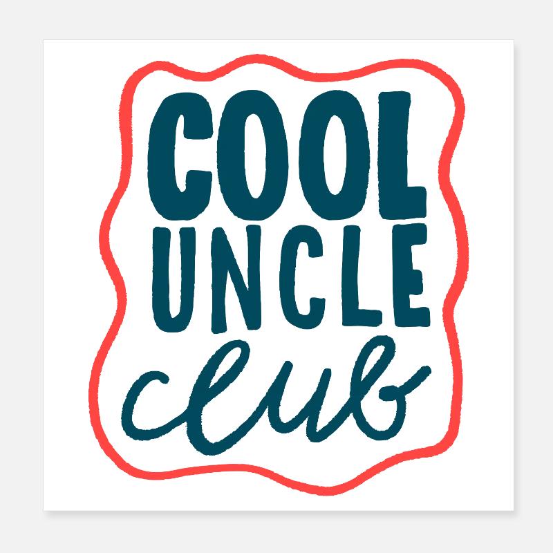 Cool Uncle Club - Déclaration de Cooles Poster 20 x 20 cm