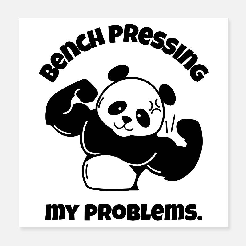 Bench Pressing My Problems Poster 8" x 8" (20x20 cm)