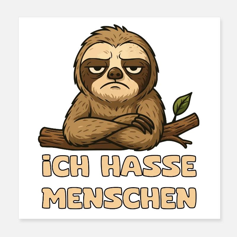 Humorous sloth saying with irony Poster 8" x 8" (20x20 cm)
